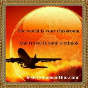 World is classroom and travel is your textbook